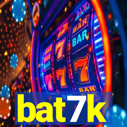 bat7k