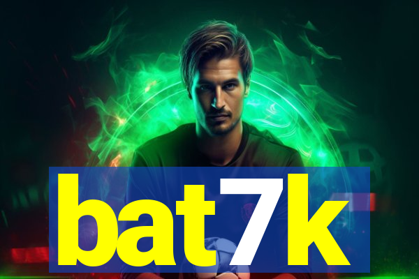 bat7k