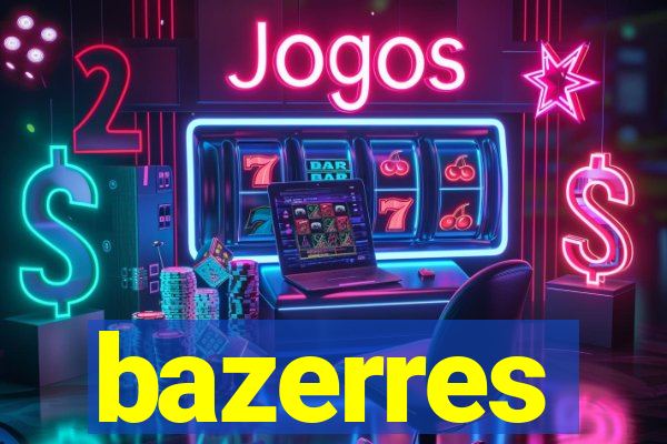 bazerres