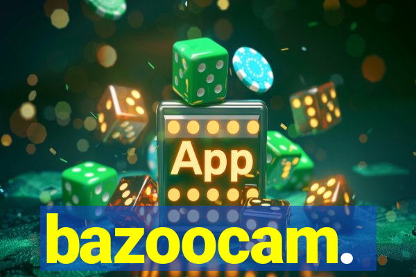 bazoocam.