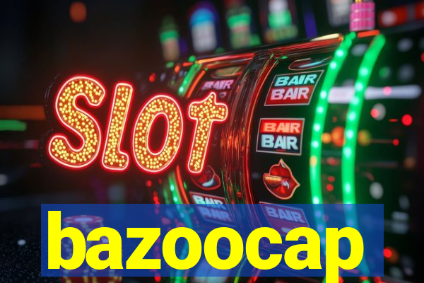 bazoocap