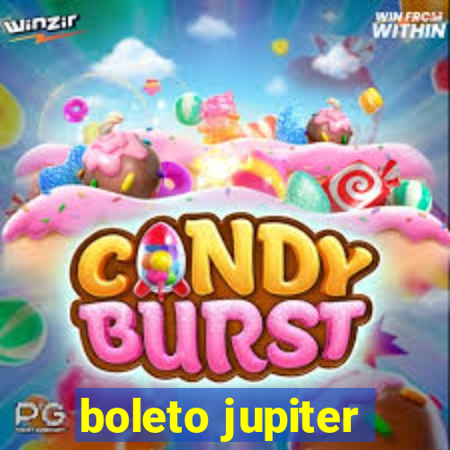 boleto jupiter