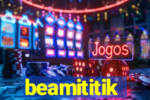 beamititik