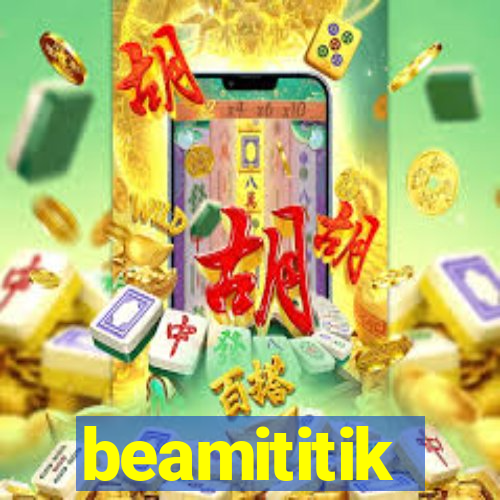 beamititik