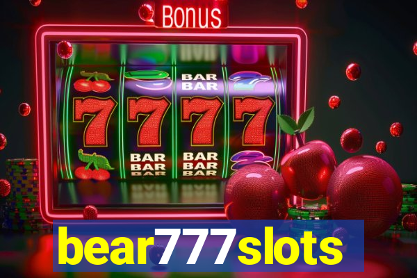 bear777slots