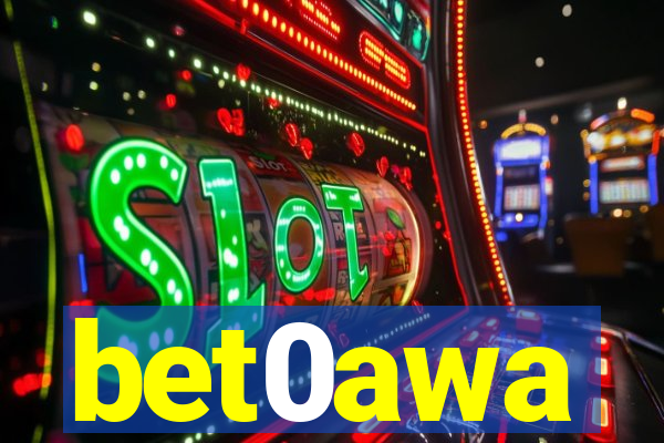 bet0awa