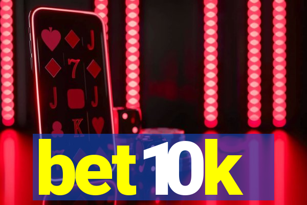 bet10k