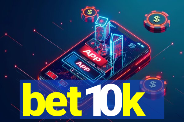 bet10k