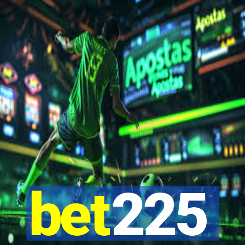 bet225