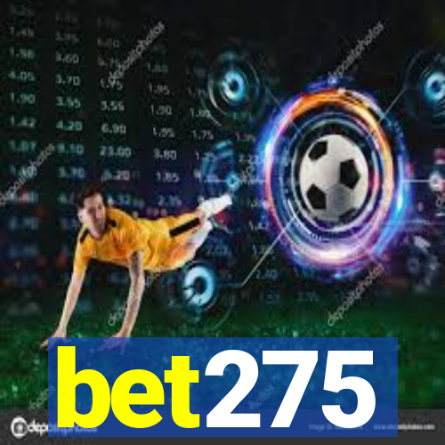 bet275