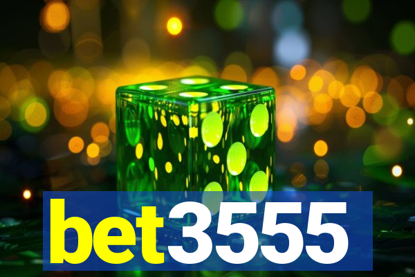 bet3555