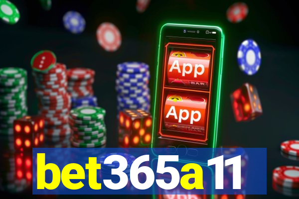 bet365a11