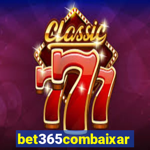 bet365combaixar