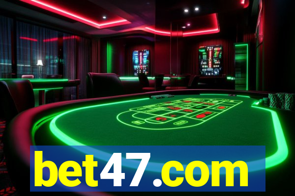 bet47.com