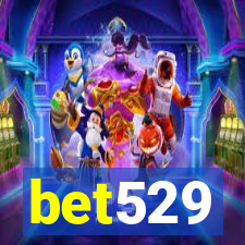 bet529