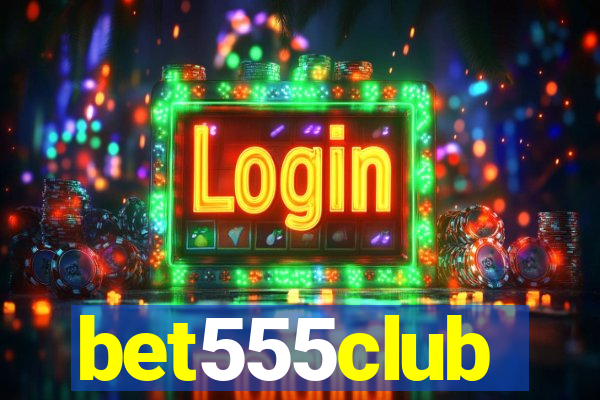 bet555club