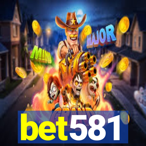 bet581