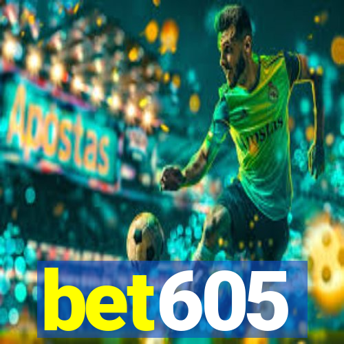 bet605