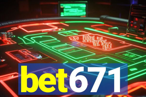 bet671