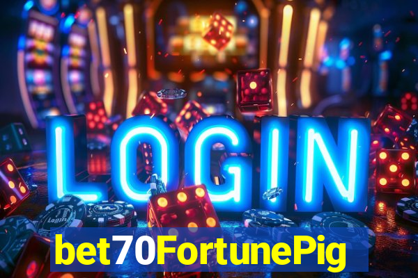 bet70FortunePig