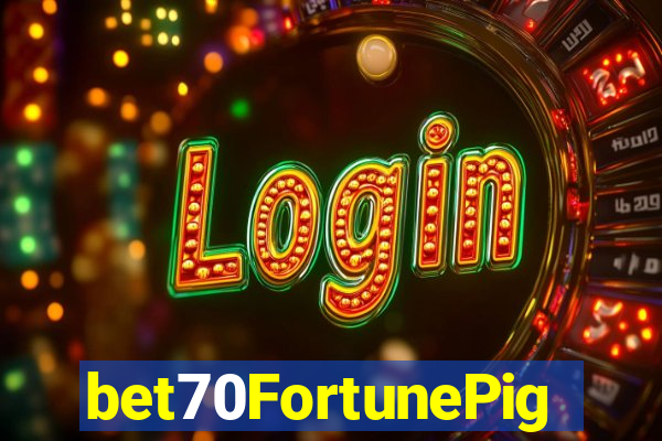 bet70FortunePig