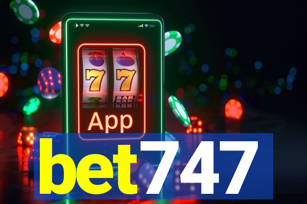 bet747