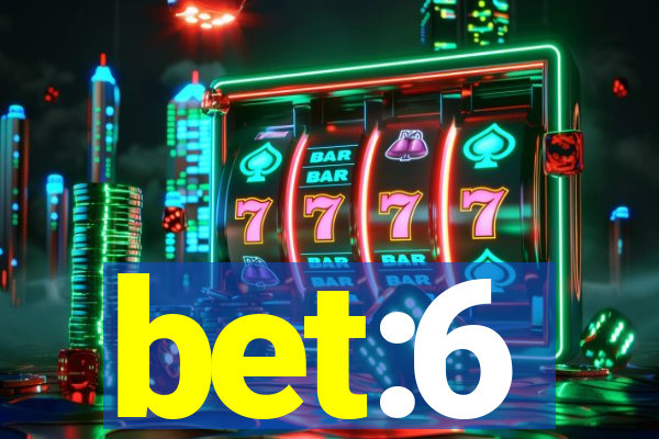 bet:6