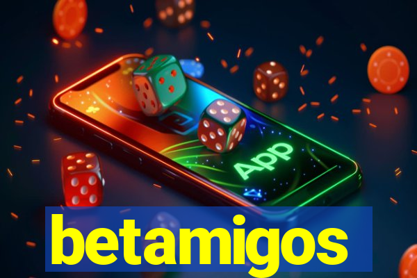 betamigos