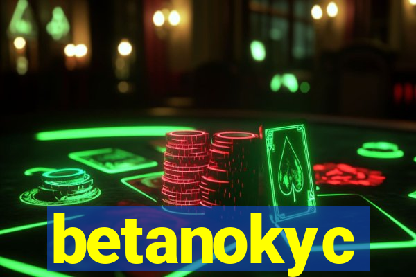 betanokyc