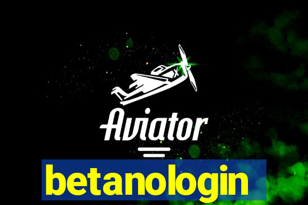 betanologin