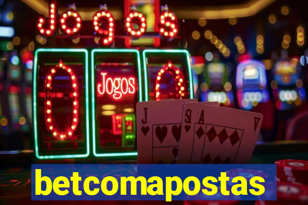 betcomapostas