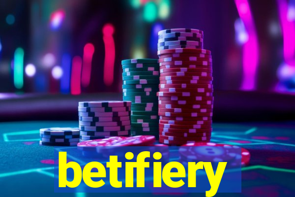 betifiery