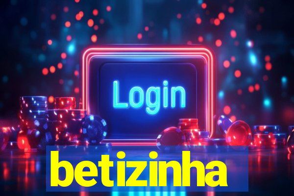 betizinha