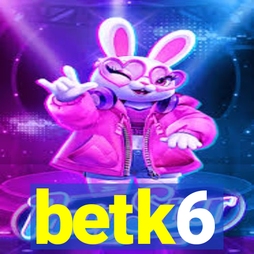 betk6