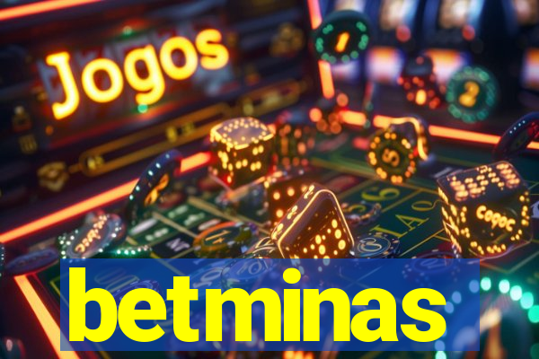 betminas