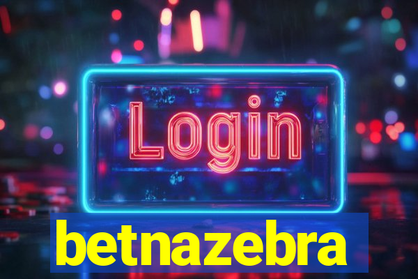 betnazebra