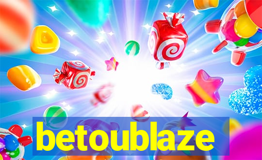 betoublaze