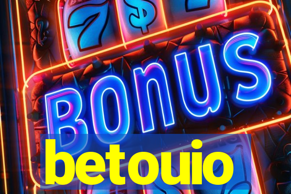 betouio