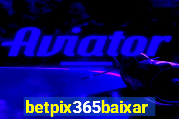 betpix365baixar