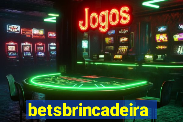 betsbrincadeira