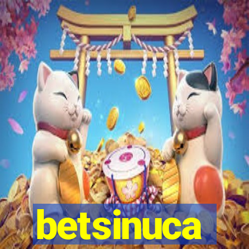 betsinuca