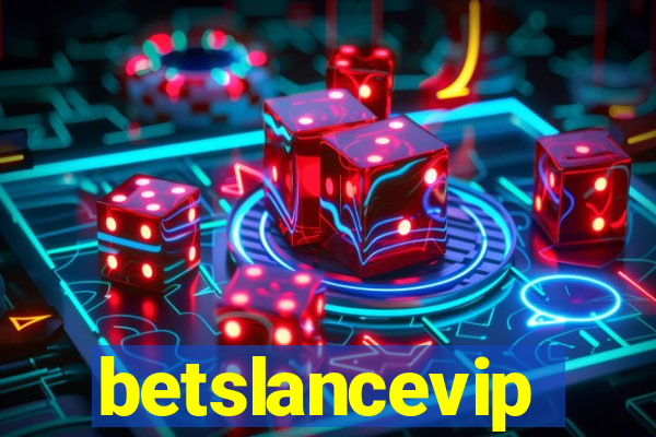 betslancevip