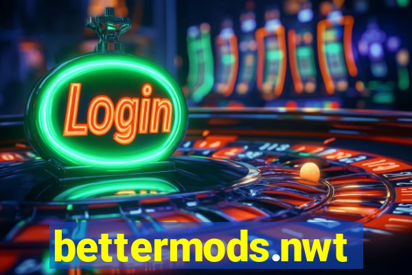 bettermods.nwt