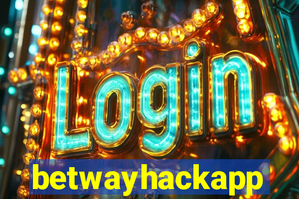 betwayhackapp