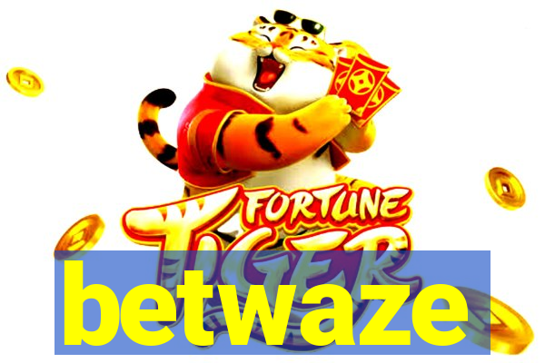 betwaze