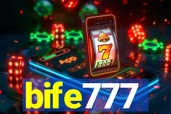 bife777