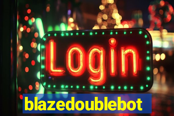 blazedoublebot