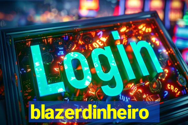 blazerdinheiro