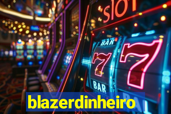 blazerdinheiro