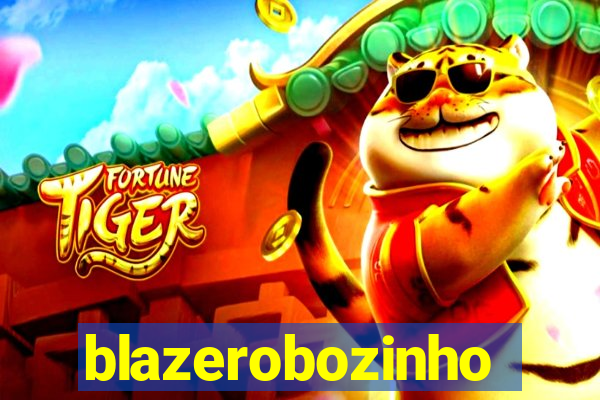 blazerobozinho